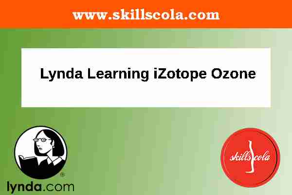 Lynda Learning iZotope Ozone