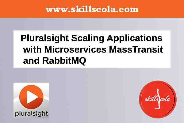 Pluralsight Scaling Applications with Microservices MassTransit and RabbitMQ