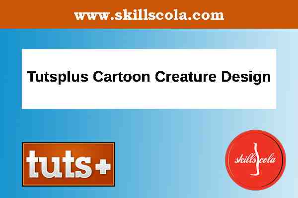 Tutsplus Cartoon Creature Design