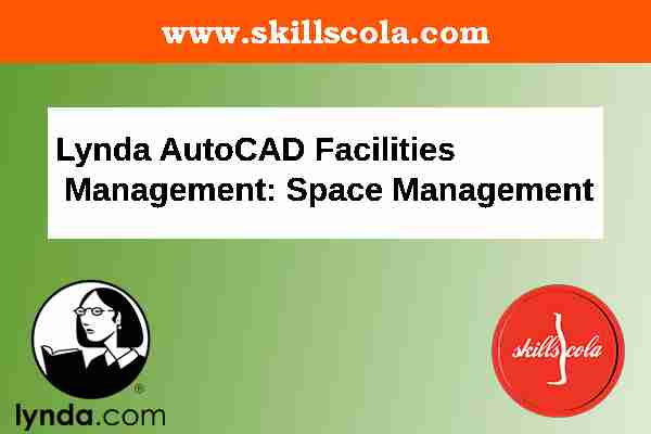 Lynda AutoCAD Facilities Management