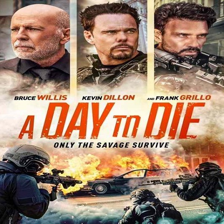 فیلم روزی برای مردن - A Day to Die 2022