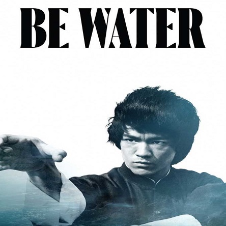 مستند مثل آب باش - Be Water 2020