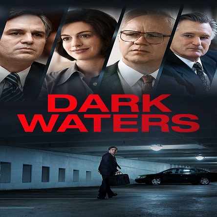 فیلم آب‌های تیره - Dark Waters 2019