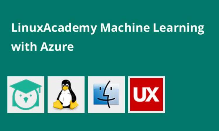 LinuxAcademy Machine Learning with Azure