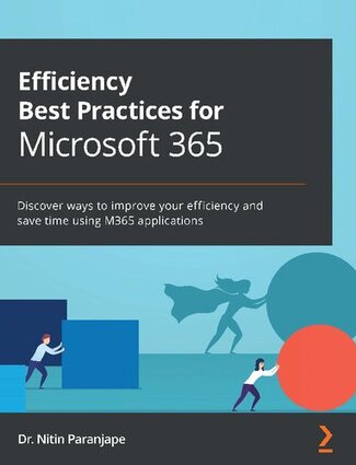 Efficiency Best Practices for Microsoft 365