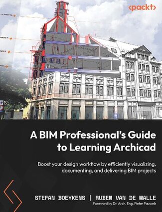 A BIM Professionals Guide to Learning Archicad