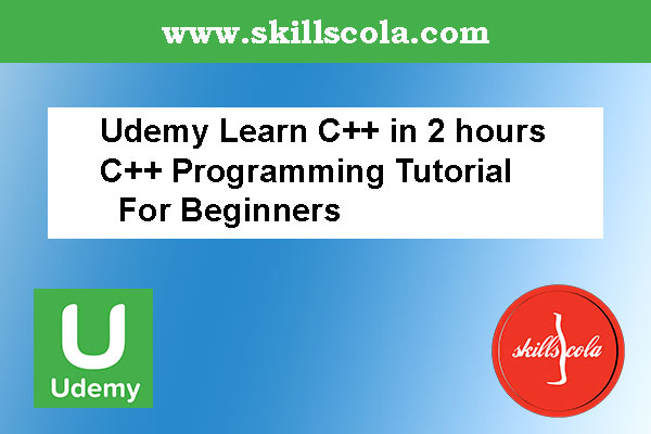 Udemy Learn C++ in 2 hours
