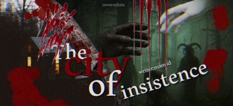 ⛓️The City of insistence⛓️