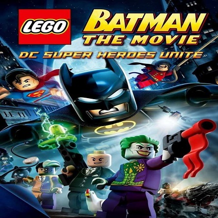 انیمیشن لگو بتمن: اتحاد ابرقهرمان‌ها - Lego Batman: The Movie - DC Super Heroes Unite 2013