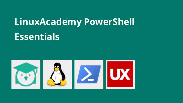 LinuxAcademy PowerShell Essentials