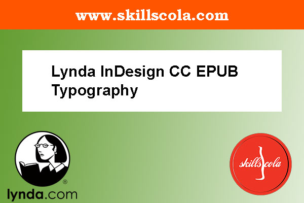 Lynda InDesign CC EPUB Typography