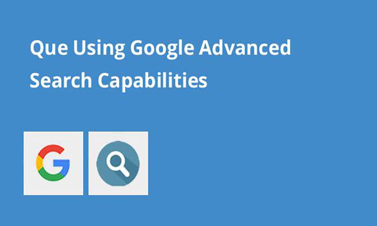 Google Advanced Search Capabilities