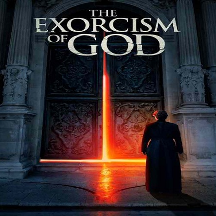 فیلم جن‌گیری خدا - The Exorcism of God 2021